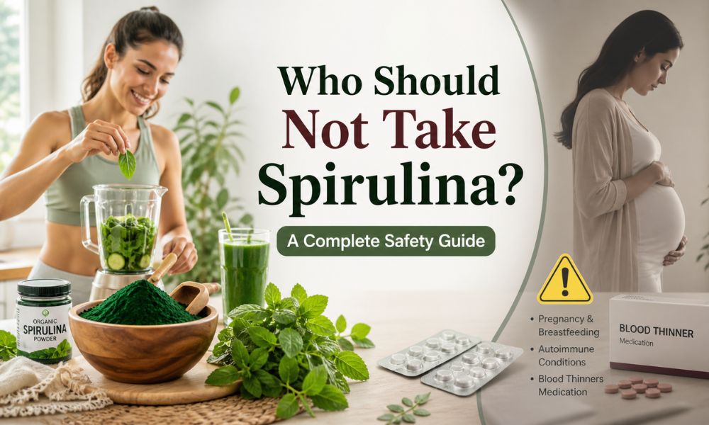 Who Should Not Take Spirulina?A Complete Safety Guide Before You Start